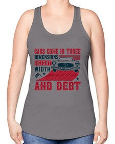 Cars come in three dimensions height width and debt 99# - car -Racerback Tank