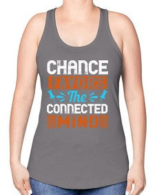 Chance favors the connected mind 31# - internet -Racerback Tank