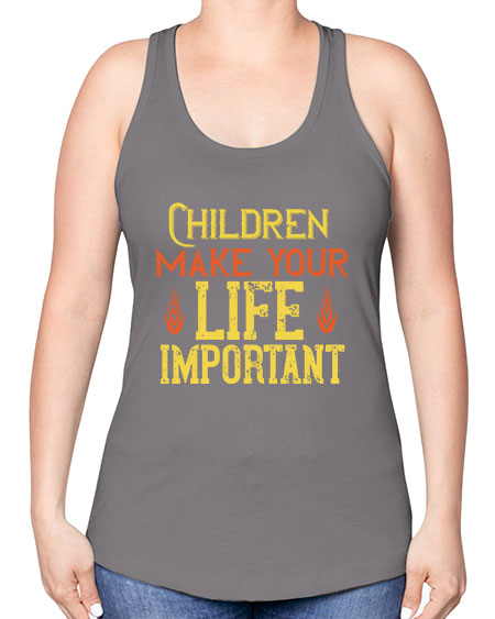 Children make your life important Style 61# - kids -Racerback Tank