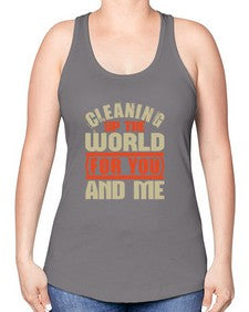 Cleaning up the world for you and me Style 97# - cleaner -Racerback Tank