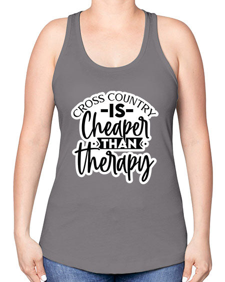 Cross country is cheaper than therapy 6# - running -Racerback Tank