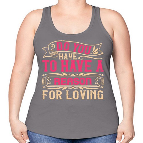 Do you have to have a reason for loving Style 2# - dogs -Racerback Tank
