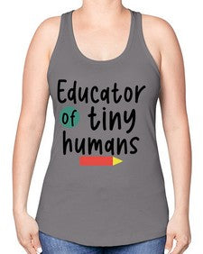 Educator of tiny humans 50# - teacher -Racerback Tank