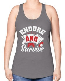 Endure and survive 9# - video games -Racerback Tank