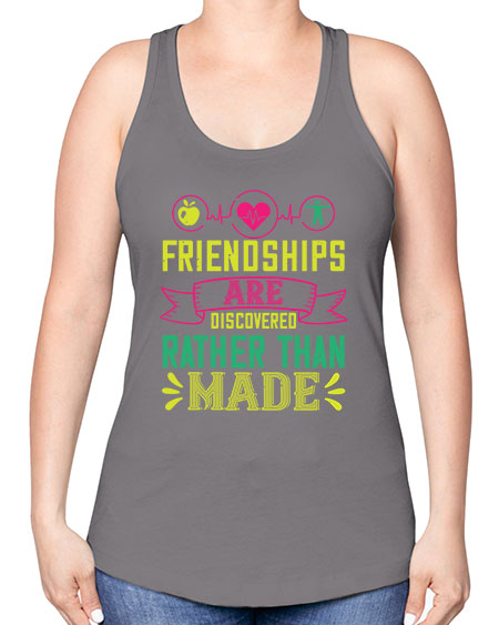 Friendships are discovered rather than made Style 48# - world health day -Racerback Tank