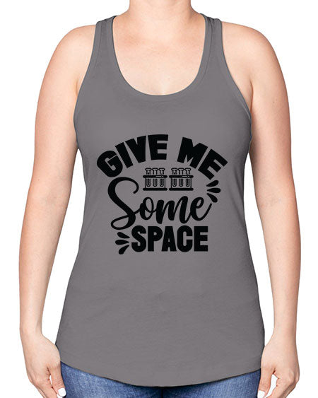 Give Me Some Space 30# - space -Racerback Tank
