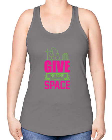 Give Me Some Space 31# - space -Racerback Tank