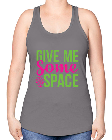 Give Me Some Space 32# - space -Racerback Tank