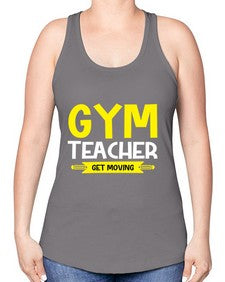 Gym Teacher get Moving Style 173# - teacher -Racerback Tank