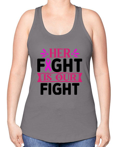 Her Fight is Our Fight 22# - breast cancer -Racerback Tank