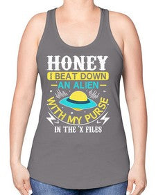 Honey i beat down an alien 4# - ufo -Racerback Tank
