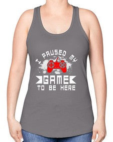 I paused my game to be here 54# - computer -Racerback Tank