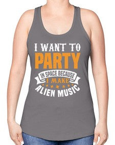 I want to pary in space 21# - ufo -Racerback Tank