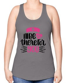 Ill Be There For You Style Style 952# - nurse -Racerback Tank