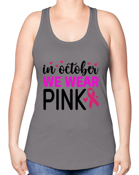 In October We Wear Pink 16# - breast cancer -Racerback Tank