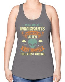 In a lan of immigrants one was not an alien 28# - ufo -Racerback Tank