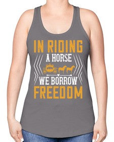 In riding a horse we borrow freedom Style 36# - horse -Racerback Tank