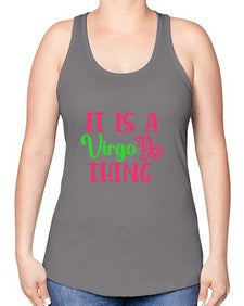 It is a virgo thing 260# - virgo -Racerback Tank