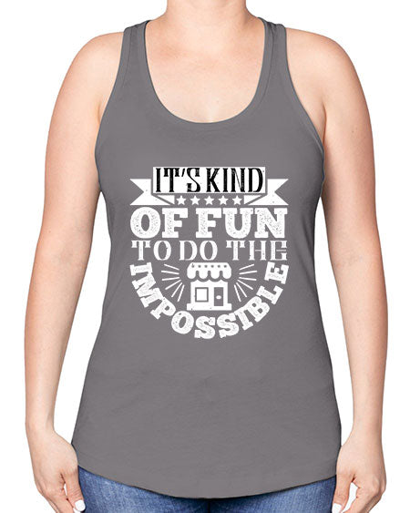Its kind of fun to do the impossible Style 251# - architect -Racerback Tank