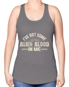 Ive got some alien blood in me 31# - ufo -Racerback Tank