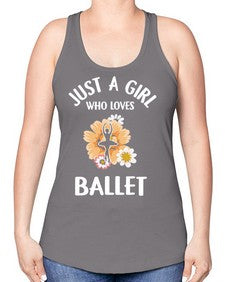 Just a girl who loves ballet 149# - ballet -Racerback Tank