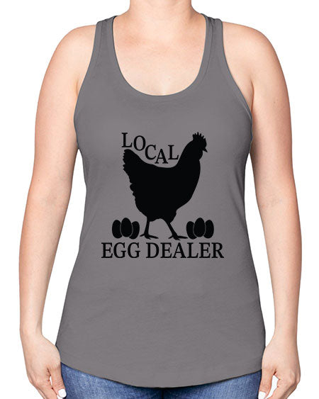 Local Egg Dealer - chicken -Racerback Tank