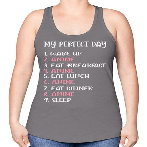 My Perfect Day Funny Kawaii Anime 269# - anime -Racerback Tank
