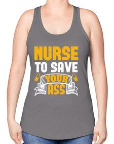 Nurse to save your ass Style 1203# - nurse -Racerback Tank