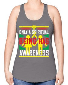 Only a spiritual being has awareness Style 34# - Self awareness -Racerback Tank