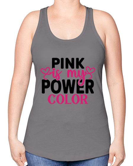 Pink is My Power Color 11# - breast cancer -Racerback Tank