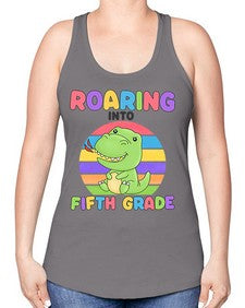 Roaring to fifth Grade Trex 767# - fifth grade -Racerback Tank