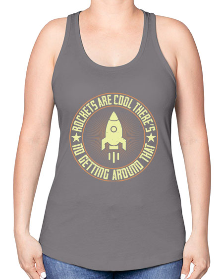 Rockets are cool Theres no getting around that 323# - general science -Racerback Tank