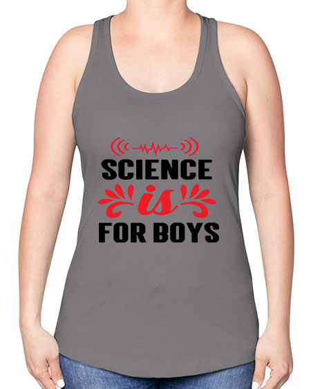Science is for Boys 108# - general science -Racerback Tank