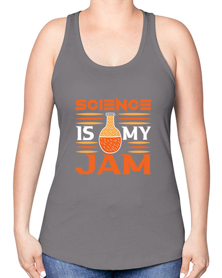 ScienceIsMyJamScience tshirt design ScienceIsMyJam Sciencetshirtdesign 49# - general science -Racerback Tank