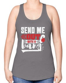 Send me outwith a bang 44# - video games -Racerback Tank