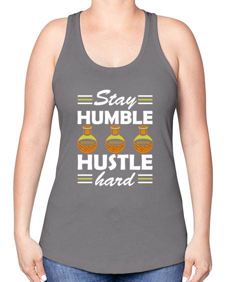 StayhumblehustlehardScience tshirt design Sciencetshirtdesign 24# - general science -Racerback Tank