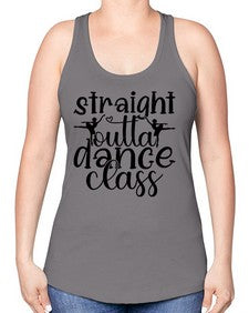 Straight outta dance class 191# - ballet -Racerback Tank