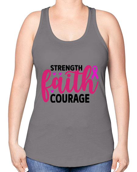 Strength Faith Courage 8# - breast cancer -Racerback Tank