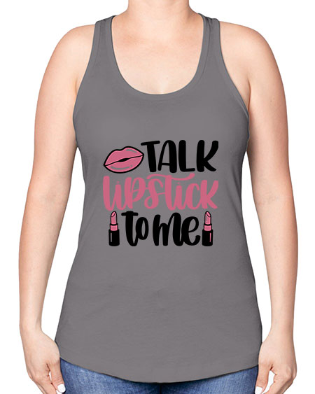 Talk Lipstick To Me Style 15# - beauty - fashion -Racerback Tank