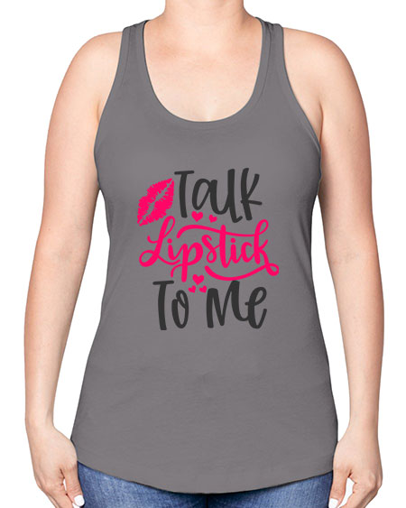 Talk Lipstick To Me Style 217# - beauty - fashion -Racerback Tank