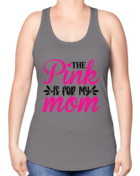 The Pink is for My Mom 1# - breast cancer -Racerback Tank