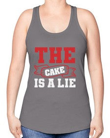 The cake is a lie 48# - video games -Racerback Tank
