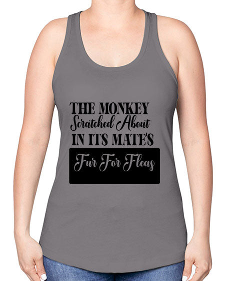 The monkey scratched about in  - monkey -Racerback Tank