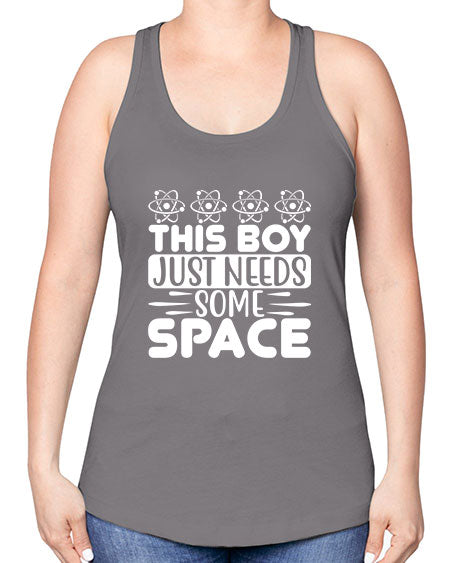 This Boy Just Needs Some Space 8# - space -Racerback Tank