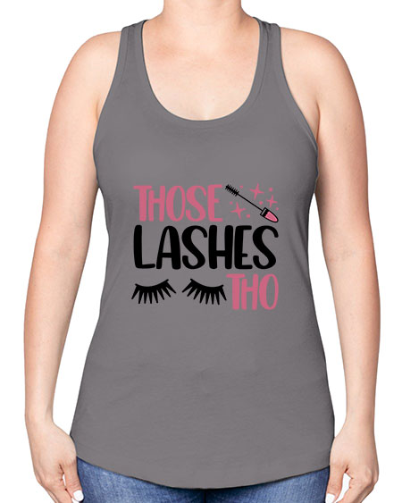 Those Lashes Tho Style 11# - beauty - fashion -Racerback Tank