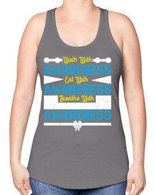 Walk with awareness Eat with awareness Breathe with awareness Style 9# - Self awareness -Racerback Tank