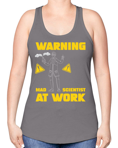 WarningMadScientistAtWorkScientistSkinite Scientist Skinite 13# - general science -Racerback Tank