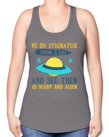 We do stigmatise teens a alot 43# - ufo -Racerback Tank