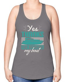 Yes thanks for bringing my boat 46# - boats -Racerback Tank