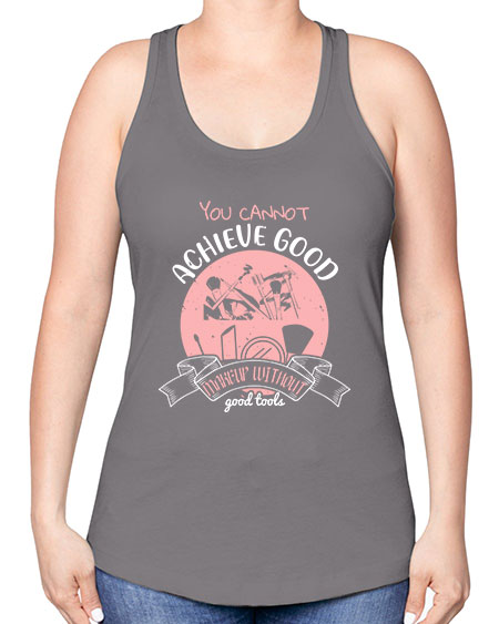 You cannot achieve good makeup without good tools Style 173# - beauty - fashion -Racerback Tank